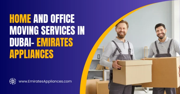 Home and Office Moving Services in Dubai