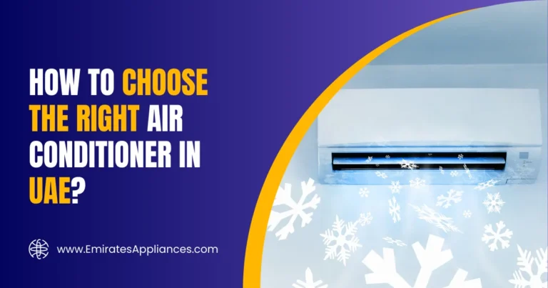 How to Choose the Right Air Conditioner in UAE