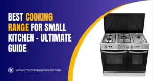 Best Cooking Range for Small Kitchen